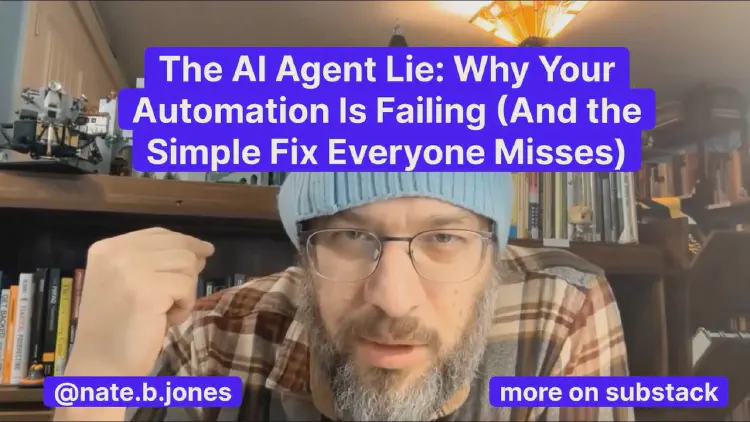 The Al Agent Lie: Why Your Automation Is Failing (And the Simple Fix Everyone Misses)